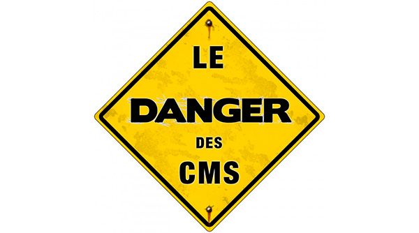 le-danger-des-cms